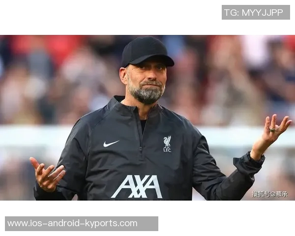 十年辉煌克洛普执掌利物浦成就英超与欧冠双冠传奇 十年辉煌克洛普执掌利物浦成就英超与欧冠双冠传奇