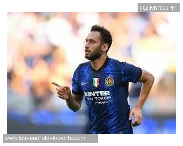 恰尔汗奥卢因伤缺席热那亚战役或将在意超杯复出